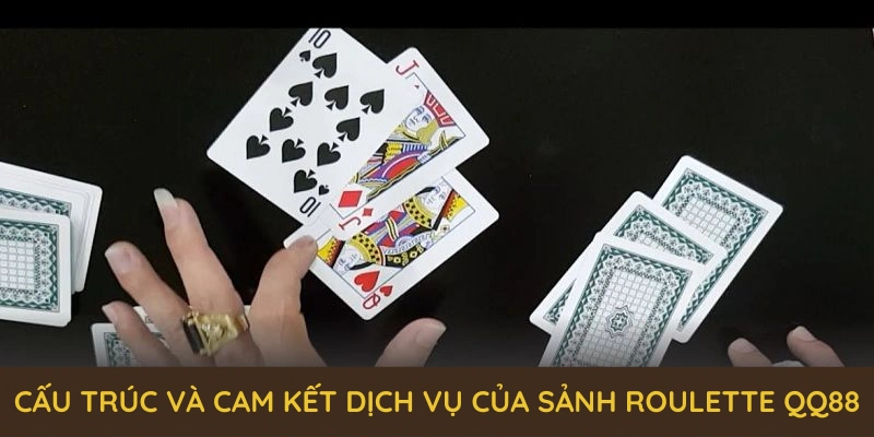 Giới thiệu về cấu trúc và cam kết dịch vụ của sảnh Roulette QQ88