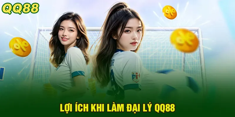 Đại lý QQ88 đem đến nhiều lợi ích vượt trội