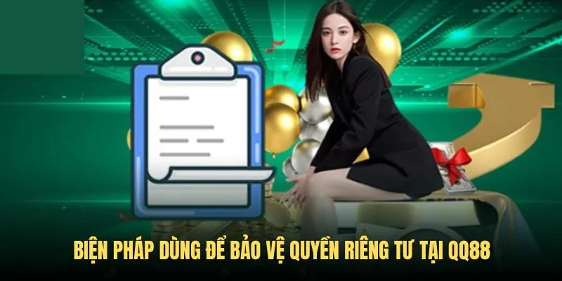 Biện pháp mà QQ88 dùng quản lý quyền riêng tư trên nền tảng